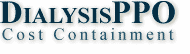DialysisPPO Cost Containtment